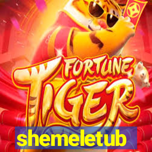 shemeletub