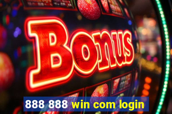 888 888 win com login