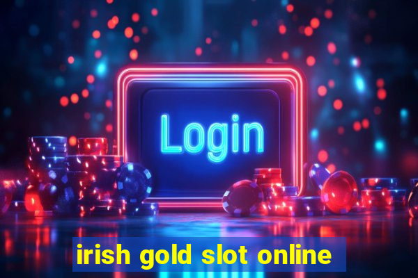 irish gold slot online