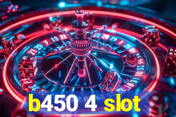 b450 4 slot