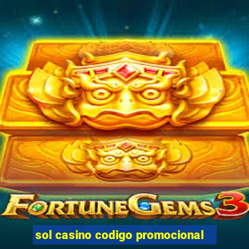 sol casino codigo promocional