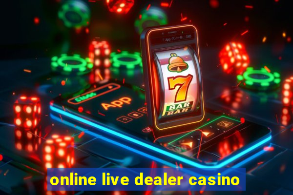 online live dealer casino