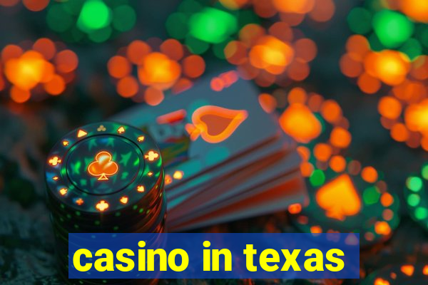 casino in texas