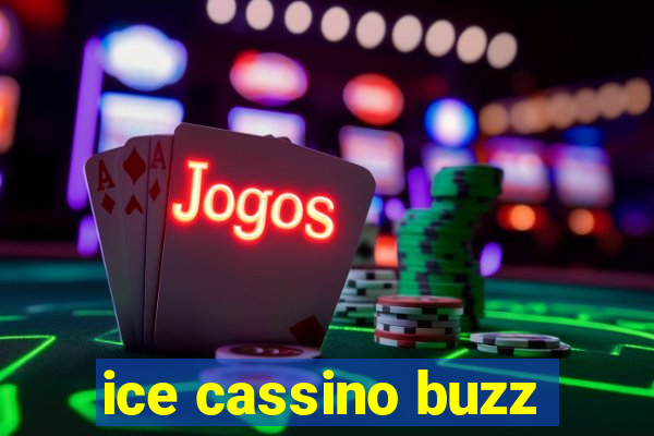 ice cassino buzz