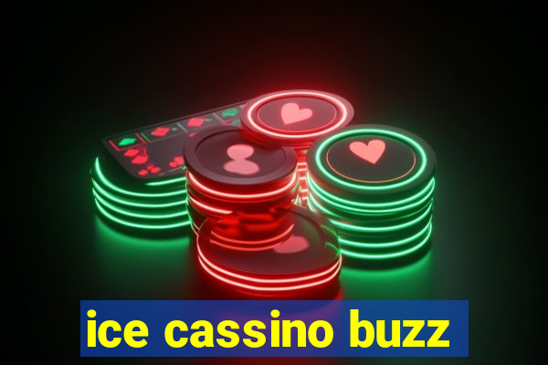 ice cassino buzz