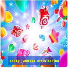 crazy jackpot-slots casino