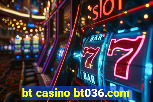 bt casino bt036.com