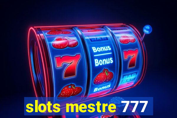 slots mestre 777