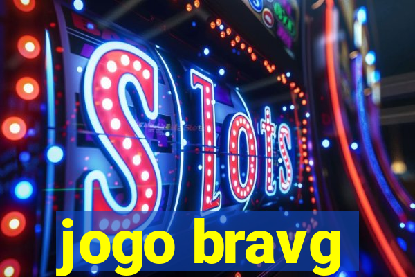 jogo bravg