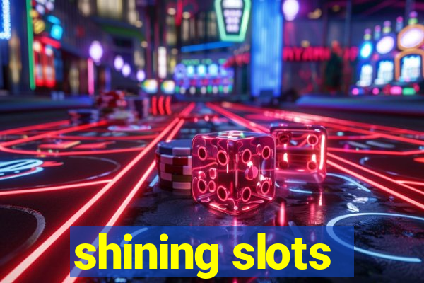 shining slots