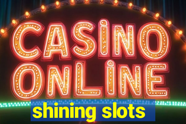 shining slots