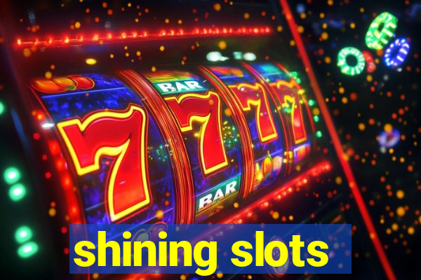 shining slots