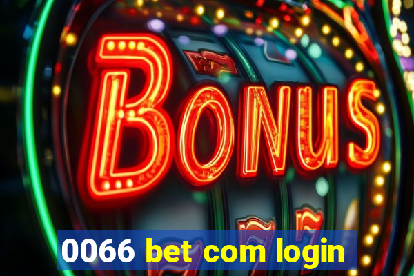 0066 bet com login