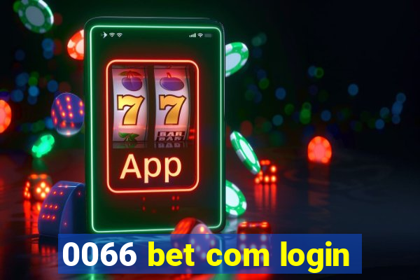 0066 bet com login