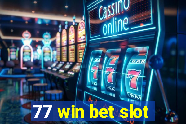 77 win bet slot