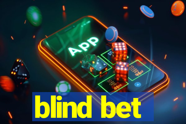 blind bet