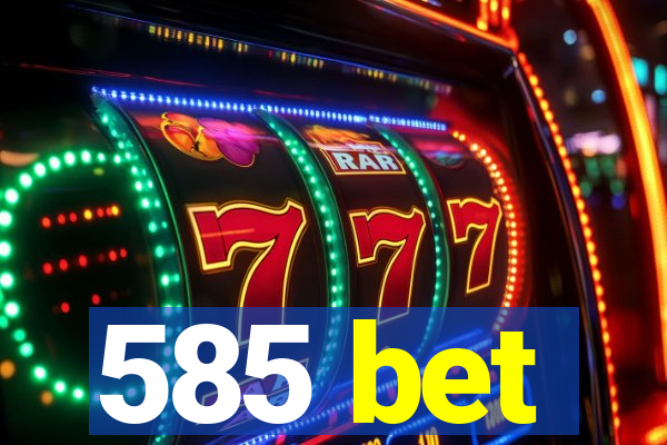 585 bet