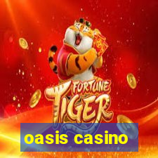 oasis casino