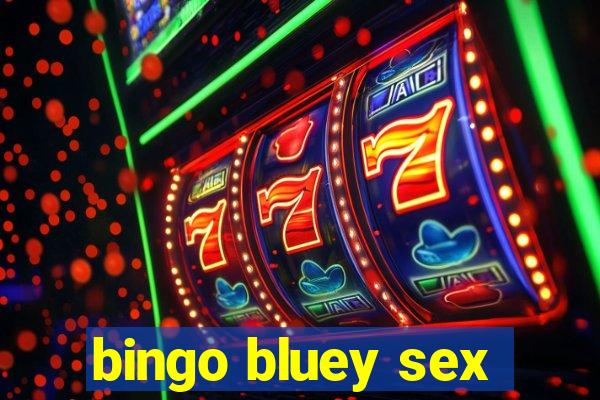 bingo bluey sex