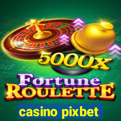 casino pixbet