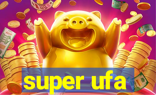 super ufa