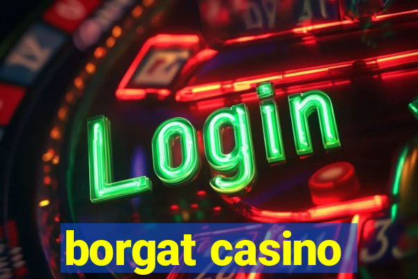 borgat casino