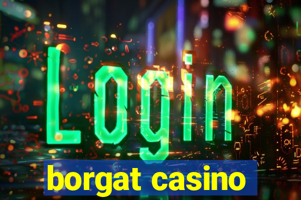 borgat casino