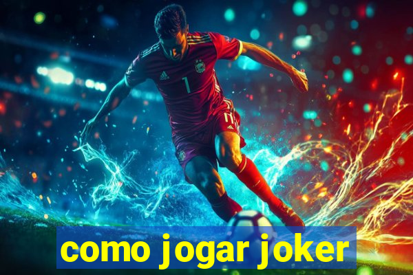 como jogar joker