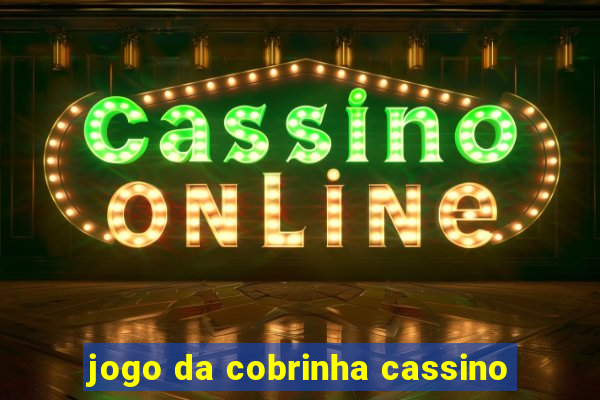 jogo da cobrinha cassino