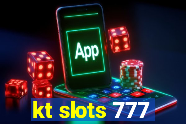 kt slots 777