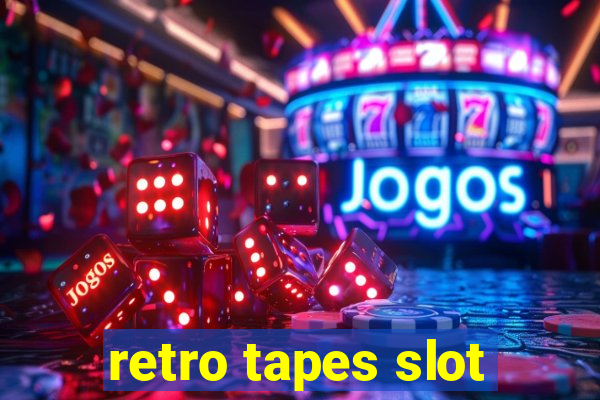 retro tapes slot