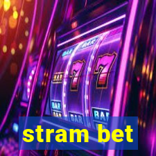 stram bet