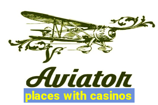 places with casinos