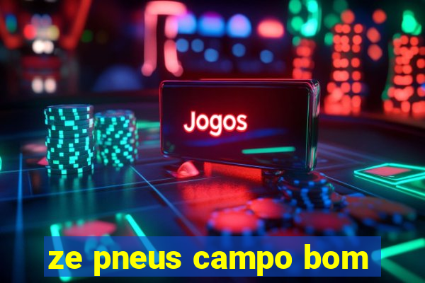 ze pneus campo bom