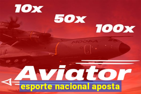 esporte nacional aposta