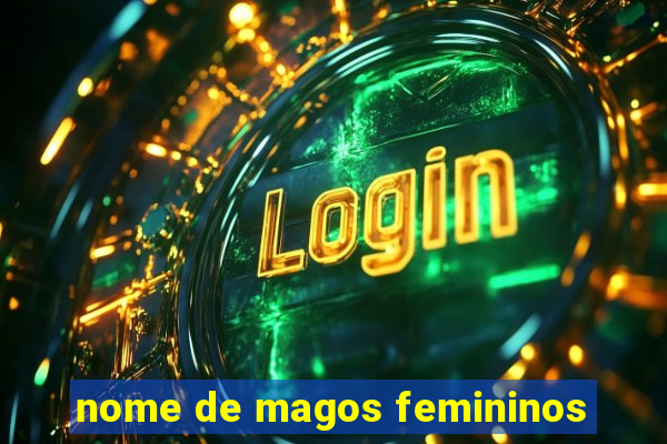 nome de magos femininos