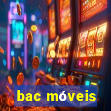 bac móveis