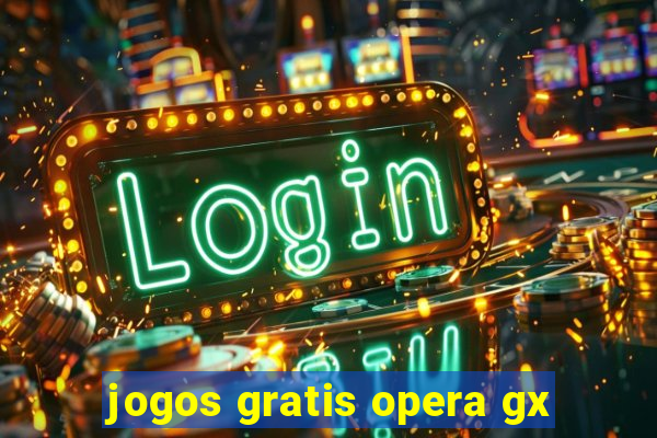 jogos gratis opera gx