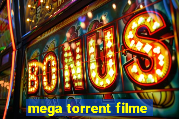 mega torrent filme