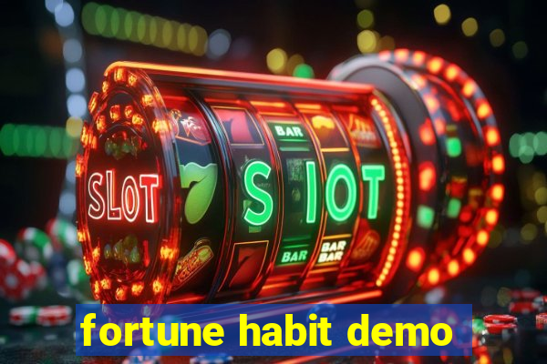 fortune habit demo