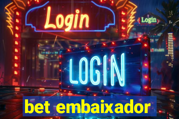 bet embaixador