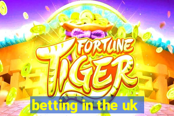 betting in the uk