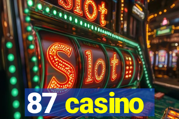 87 casino