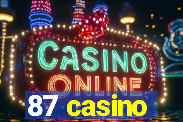 87 casino