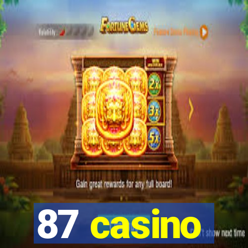 87 casino