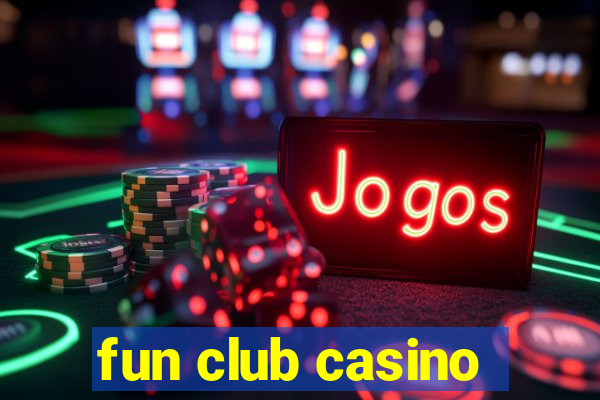 fun club casino