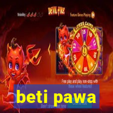 beti pawa