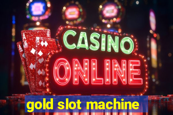 gold slot machine