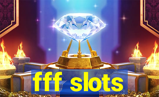 fff slots