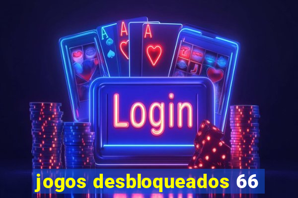 jogos desbloqueados 66